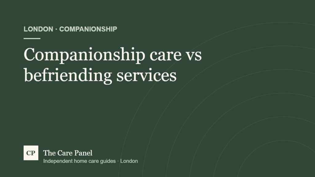 Companionship care vs befriending services – The Care Panel London guide