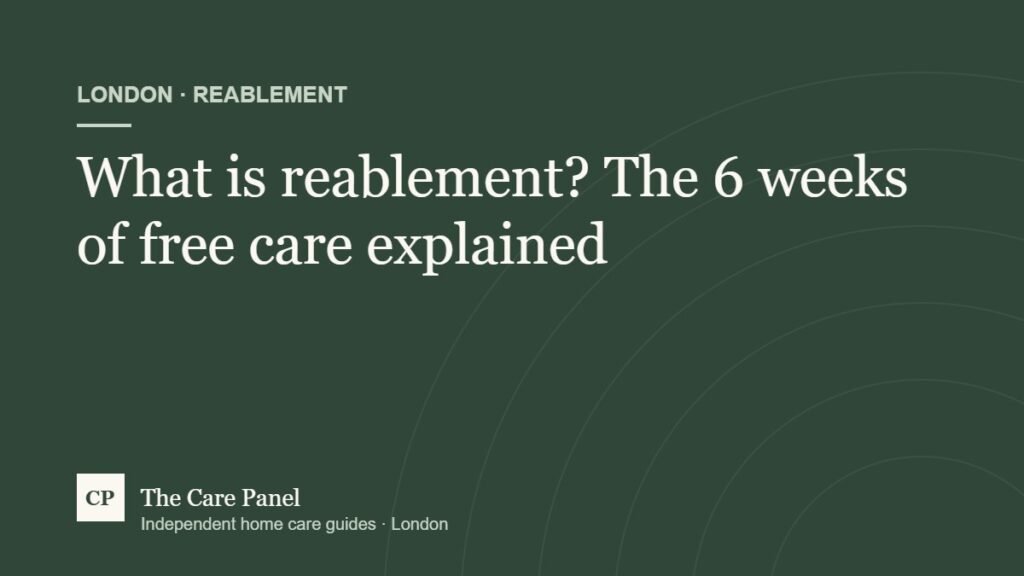 What is reablement? The 6 weeks of free care explained – The Care Panel London guide